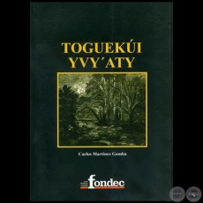 TOGUEKI YVYATY / Colinas de otoo - Autor: CARLOS MARTNEZ GAMBA - Ao 2009